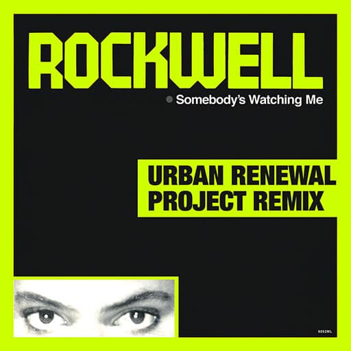 Somebody's Watching Me (Urban Renewal Project Remix) (Rockwell)