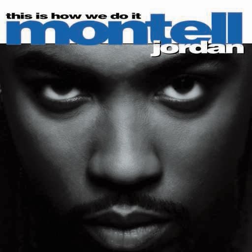 This Is How We Do It (Montell Jordan)