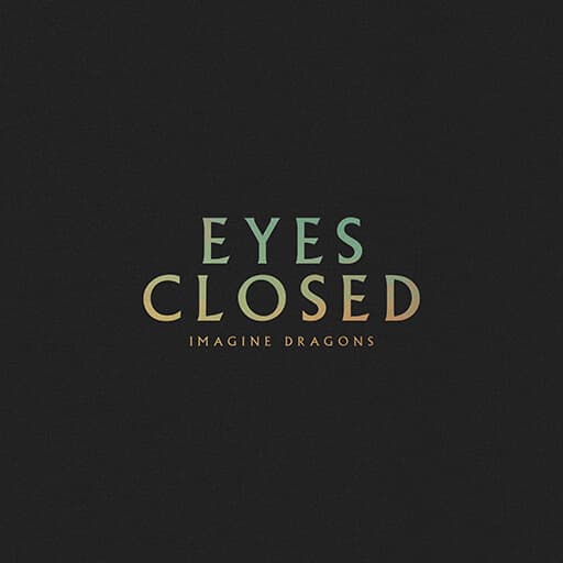 Eyes Closed (Imagine Dragons)
